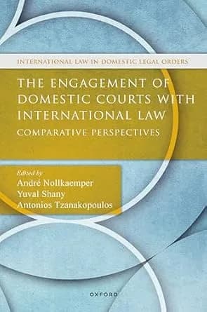 و دانلود نسخه کامل کتاب زبان اصلی The Engagement of Domestic Courts with International Law: Comparative Perspectives (International Law and Domestic Legal Orders) | دانلود کتاب خارجی