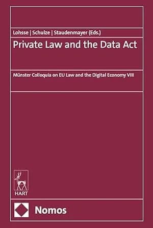 و دانلود نسخه کامل کتاب زبان اصلی Private Law and the Data Act: Münster Colloquia on EU Law and the Digital Economy VIII | دانلود کتاب خارجی