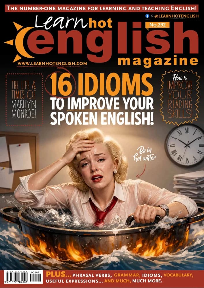 مجله Learn Hot English Issue 292 (آموزش انگلیسی داغ شماره ۲۹۲) نسخه انگلیسی PDF