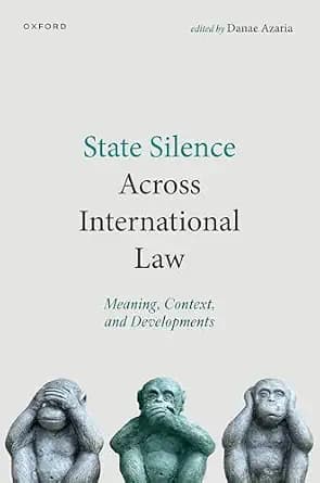 و دانلود نسخه کامل کتاب زبان اصلی State Silence Across International Law: Meaning, Context, and Developments | دانلود کتاب خارجی