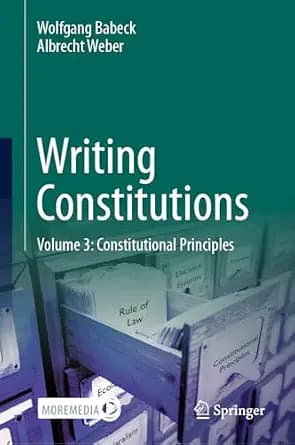 و دانلود نسخه کامل کتاب زبان اصلی Writing Constitutions: Volume 3: Constitutional Principles | دانلود کتاب خارجی
