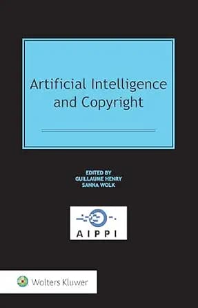 و دانلود نسخه کامل کتاب زبان اصلی Artificial Intelligence and Copyright (AIPPI Law Series) | دانلود کتاب خارجی