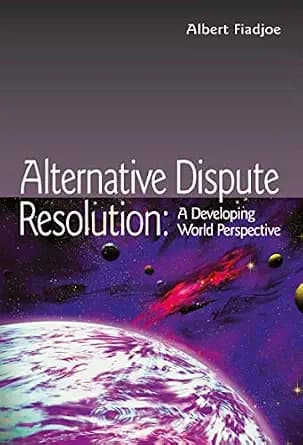 و دانلود نسخه کامل کتاب زبان اصلی Alternative Dispute Resolution: A Developing World Perspective (Commonwealth Caribbean Law) | دانلود کتاب خارجی