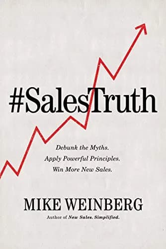 و دانلود نسخه کامل کتاب زبان اصلی Sales Truth: Debunk the Myths. Apply Powerful Principles. Win More New Sales. Kindle Edition | دانلود کتاب خارجی