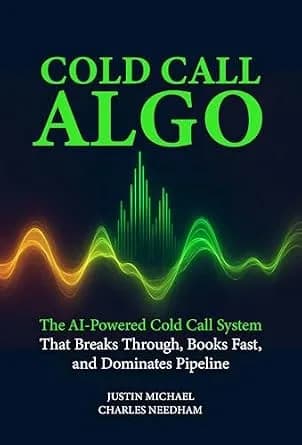 و دانلود نسخه کامل کتاب زبان اصلی Cold Call Algo: The AI-Powered Cold Call System That Breaks Through, Books Fast, and Dominates Pipeline | دانلود کتاب خارجی