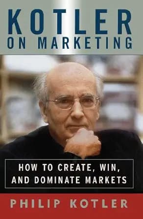و دانلود نسخه کامل کتاب زبان اصلی Kotler On Marketing: How To Create, Win, and Dominate Markets | دانلود کتاب خارجی