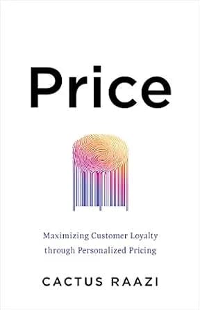 و دانلود نسخه کامل کتاب زبان اصلی Price: Maximizing Customer Loyalty through Personalized Pricing | دانلود کتاب خارجی