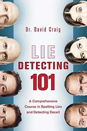و دانلود نسخه کامل کتاب زبان اصلی Lie Detecting 101: A Comprehensive Course in Spotting Lies and Detecting Deceit | دانلود کتاب خارجی