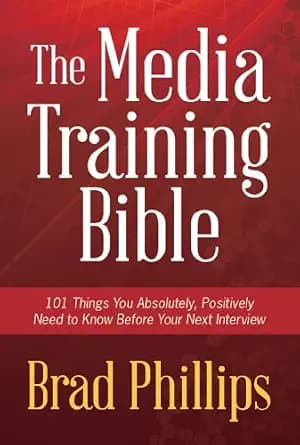 و دانلود نسخه کامل کتاب زبان اصلی The Media Training Bible: 101 Things You Absolutely, Positively Need To Know Before Your Next Interview | دانلود کتاب خارجی
