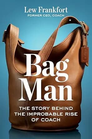 و دانلود نسخه کامل کتاب زبان اصلی Bag Man: The Story Behind the Improbable Rise of Coach | دانلود کتاب خارجی