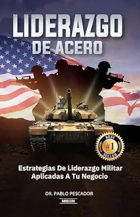 و دانلود نسخه کامل کتاب زبان اصلی LIDERAZGO DE ACERO: Estrategias de Liderazgo Militar Aplicadas a Tu Negocio (Spanish Edition) | دانلود کتاب خارجی