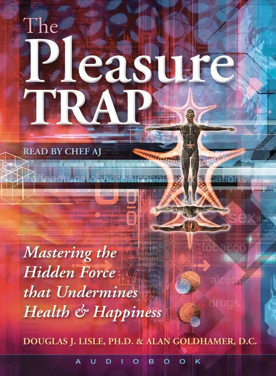 کتاب تله لذت (The Pleasure Trap) نسخه انگلیسی PDF | داگلاس جی. لایل و آلن گلدهمر