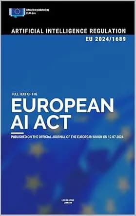 و دانلود نسخه کامل کتاب زبان اصلی EU AI Act: Full text of the Artificial Intelligence Regulation (EU) 2024/1689 | دانلود کتاب خارجی