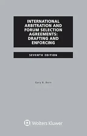 و دانلود نسخه کامل کتاب زبان اصلی International Arbitration and Forum Selection Agreements, Drafting and Enforcing | دانلود کتاب خارجی