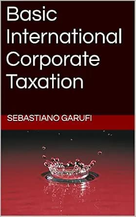 و دانلود نسخه کامل کتاب زبان اصلی Basic International Corporate Taxation | دانلود کتاب خارجی