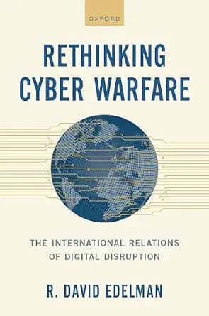و دانلود نسخه کامل کتاب زبان اصلی Rethinking Cyber Warfare: The International Relations of Digital Disruption | دانلود کتاب خارجی