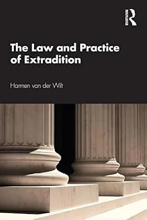 و دانلود نسخه کامل کتاب زبان اصلی The Law and Practice of Extradition | دانلود کتاب خارجی