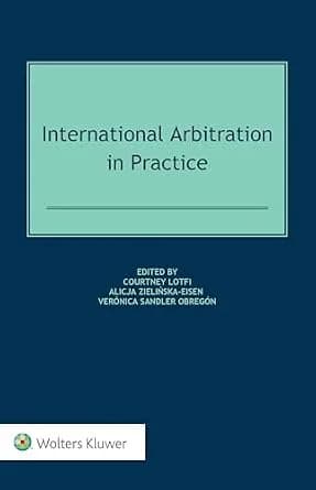 و دانلود نسخه کامل کتاب زبان اصلی International Arbitration in Practice | دانلود کتاب خارجی