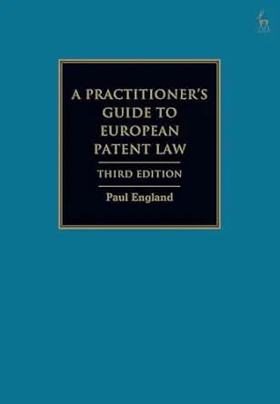 و دانلود نسخه کامل کتاب زبان اصلی A Practitioner’s Guide to European Patent Law | دانلود کتاب خارجی