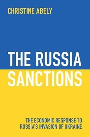 و دانلود نسخه کامل کتاب زبان اصلی The Russia Sanctions: The Economic Response to Russia’s Invasion of Ukraine | دانلود کتاب خارجی