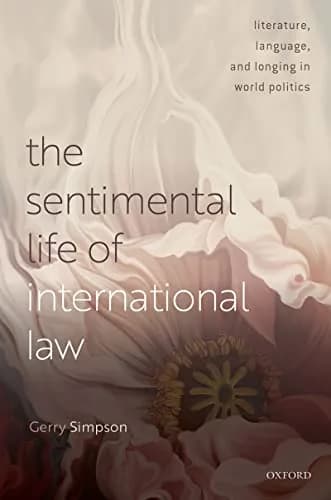 و دانلود نسخه کامل کتاب زبان اصلی The Sentimental Life of International Law: Literature, Language, and Longing in World Politics Kindle Edition | دانلود کتاب خارجی