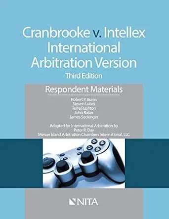 و دانلود نسخه کامل کتاب زبان اصلی Cranbrooke v. Intellex, International Arbitration Version: Respondent Materials (NITA) | دانلود کتاب خارجی