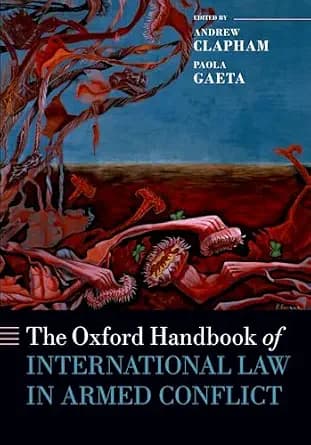 و دانلود نسخه کامل کتاب زبان اصلی The Oxford Handbook of International Law in Armed Conflict (Oxford Handbooks) | دانلود کتاب خارجی