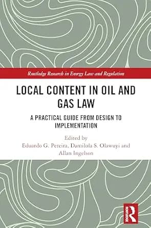 و دانلود نسخه کامل کتاب زبان اصلی Local Content in Oil and Gas Law: A Practical Guide from Design to Implementation (Routledge Research in Energy Law and Regulation) | دانلود کتاب خارجی