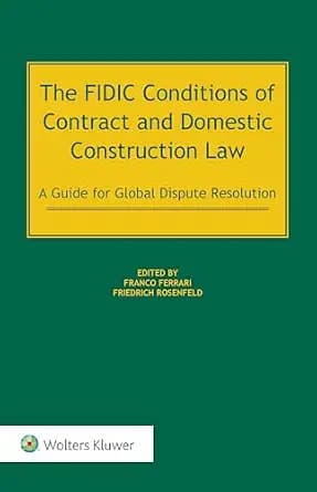 و دانلود نسخه کامل کتاب زبان اصلی The FIDIC Conditions of Contract and Domestic Construction Law: A Guide for Global Dispute Resolution | دانلود کتاب خارجی