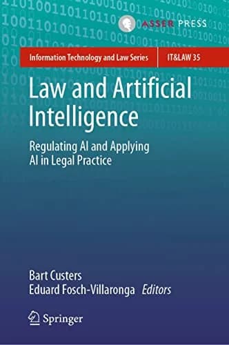 و دانلود نسخه کامل کتاب زبان اصلی Law and Artificial Intelligence: Regulating AI and Applying AI in Legal Practice (Information Technology and Law Series Book 35) Kindle Edition | دانلود کتاب خار