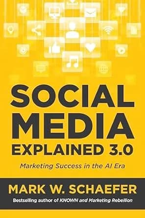 و دانلود نسخه کامل کتاب زبان اصلی Social Media Explained (Third Edition): Marketing Success in the AI Era | دانلود کتاب خارجی