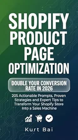 و دانلود نسخه کامل کتاب زبان اصلی Shopify Product Page Optimization: Double Your Conversion Rate in 2026: 205 Actionable Prompts, Proven Strategies and Expert Tips to Transform Your Shopify … (AI