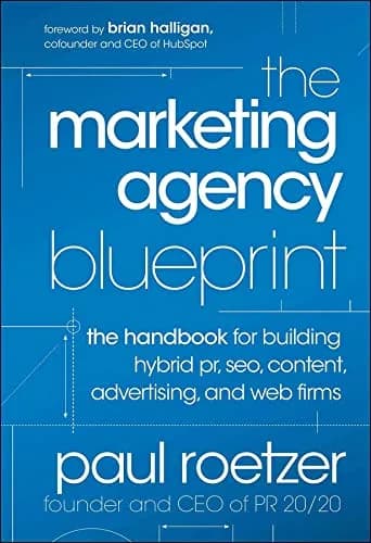 و دانلود نسخه کامل کتاب زبان اصلی The Marketing Agency Blueprint: The Handbook for Building Hybrid PR, SEO, Content, Advertising, and Web Firms Kindle Edition | دانلود کتاب خارجی