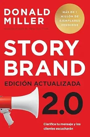 و دانلود نسخه کامل کتاب زبان اصلی Storybrand 2.0 Edición actualizada: Clarifica tu mensaje y los clientes escucharán (Spanish Edition) | دانلود کتاب خارجی