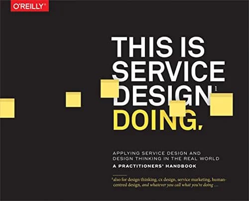 و دانلود نسخه کامل کتاب زبان اصلی This Is Service Design Doing: Applying Service Design Thinking in the Real World 1st Edition | دانلود کتاب خارجی