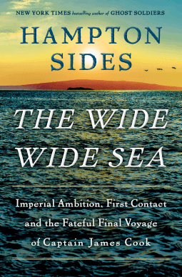 کتاب The Wide Wide Sea: Imperial Ambition, First Contact and the Fateful Final Voyage of Captain James Cook نسخه انگلیسی PDF | Hampton Sides