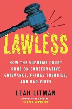 و دانلود نسخه کامل کتاب زبان اصلی Lawless: How the Supreme Court Runs on Conservative Grievance, Fringe Theories, and Bad Vibes | دانلود کتاب خارجی