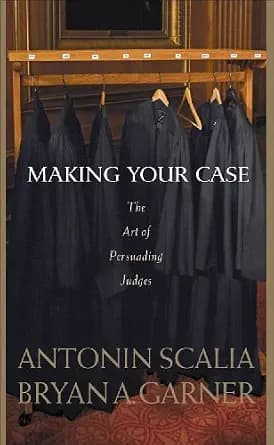 و دانلود نسخه کامل کتاب زبان اصلی Scalia and Garner’s Making Your Case: The Art of Persuading Judges | دانلود کتاب خارجی