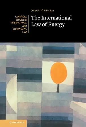 و دانلود نسخه کامل کتاب زبان اصلی The International Law of Energy (Cambridge Studies in International and Comparative Law Book 164) | دانلود کتاب خارجی