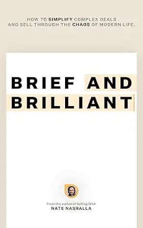 و دانلود نسخه کامل کتاب زبان اصلی Brief & Brilliant: How to simplify complex deals and sell through the chaos of modern life | دانلود کتاب خارجی