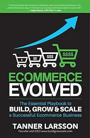 و دانلود نسخه کامل کتاب زبان اصلی Ecommerce Evolved: The Essential Playbook To Build, Grow & Scale A Successful Ecommerce Business | دانلود کتاب خارجی