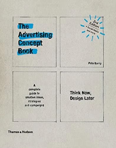 و دانلود نسخه کامل کتاب زبان اصلی Advertising Concept Book 3E: Think Now, Design Later (Third) Kindle Edition | دانلود کتاب خارجی