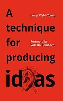 و دانلود نسخه کامل کتاب زبان اصلی A technique for producing ideas: A simple five step formula for producing ideas | دانلود کتاب خارجی