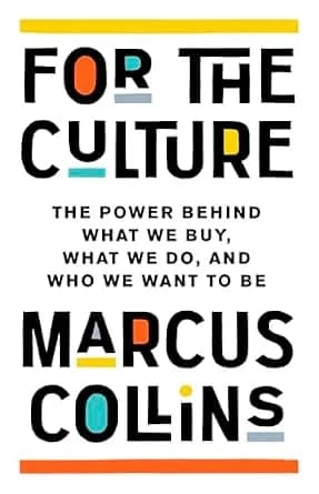 و دانلود نسخه کامل کتاب زبان اصلی For the Culture: The Power Behind What We Buy, What We Do, and Who We Want to Be | دانلود کتاب خارجی