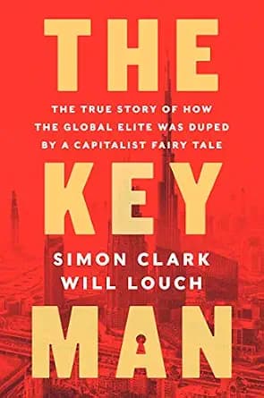 و دانلود نسخه کامل کتاب زبان اصلی The Key Man: The True Story of How the Global Elite Was Duped by a Capitalist Fairy Tale – An Economist Best Book on Abraaj’s Multi-Billion Dollar Fraud | دانلود
