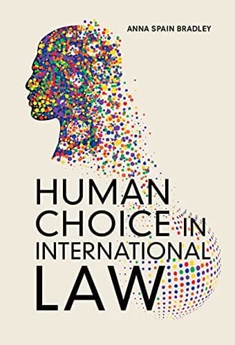 و دانلود نسخه کامل کتاب زبان اصلی Human Choice in International Law Kindle Edition | دانلود کتاب خارجی