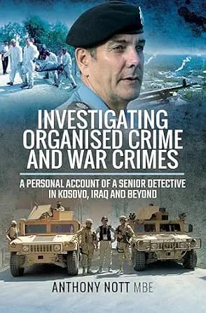 و دانلود نسخه کامل کتاب زبان اصلی Investigating Organised Crime and War Crimes: A Personal Account of a Senior Detective in Kosovo, Iraq and Beyond | دانلود کتاب خارجی
