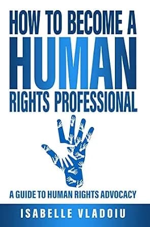 و دانلود نسخه کامل کتاب زبان اصلی How to Become a Human Rights Professional: A Guide to Human Rights Advocacy | دانلود کتاب خارجی