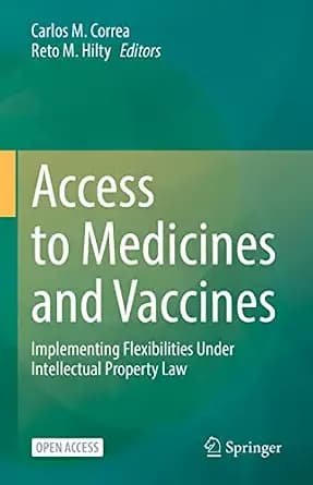 و دانلود نسخه کامل کتاب زبان اصلی Access to Medicines and Vaccines: Implementing Flexibilities Under Intellectual Property Law | دانلود کتاب خارجی