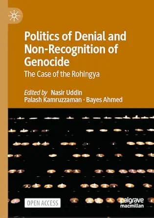 و دانلود نسخه کامل کتاب زبان اصلی Politics of Denial and Non-Recognition of Genocide: The Case of the Rohingya (Social Sciences) | دانلود کتاب خارجی